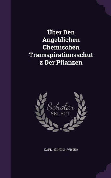 Ger-Uber Den Angeblichen Chemischen Transspirationsschutz Der Pflanzen