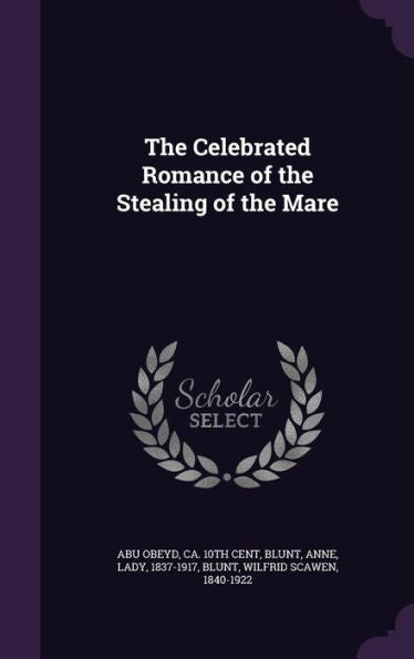 The Celebrated Romance Of The Stealing Of The Mare