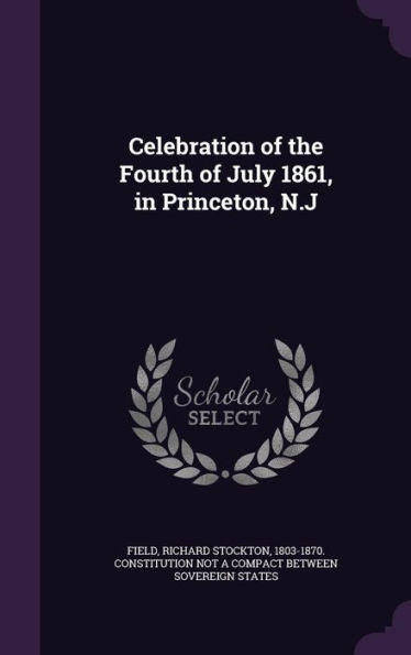 Celebration Of The Fourth Of July 1861, In Princeton, N.J