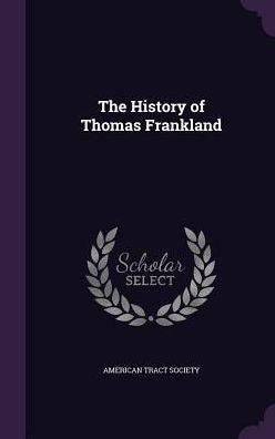The History Of Thomas Frankland