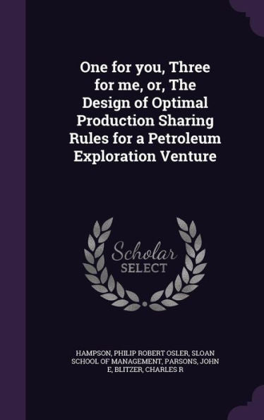 One For You, Three For Me, Or, The Design Of Optimal Production Sharing Rules For A Petroleum Exploration Venture