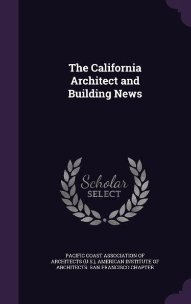 The California Architect And Building News