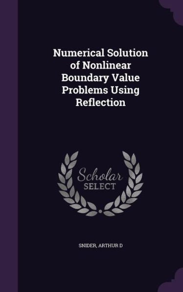 Numerical Solution Of Nonlinear Boundary Value Problems Using Reflection