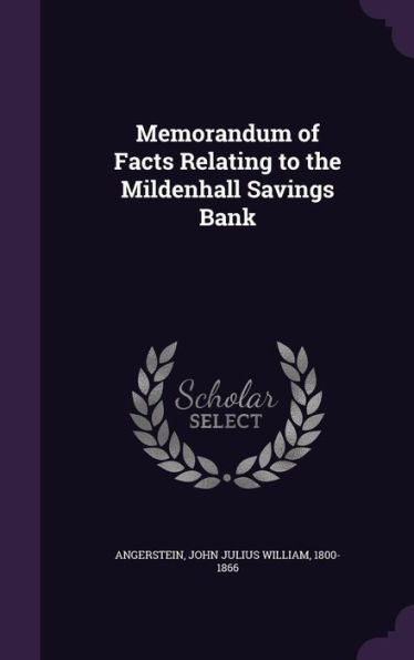 Memorandum Of Facts Relating To The Mildenhall Savings Bank