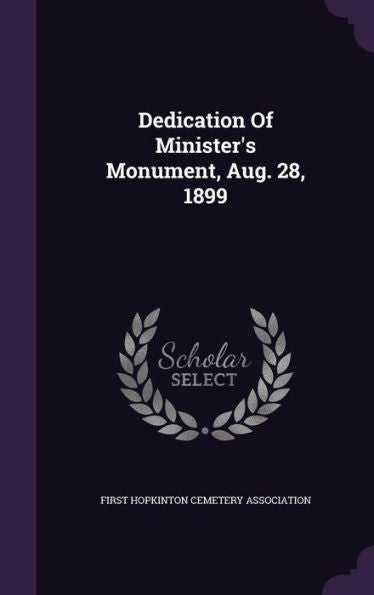 Dedication Of Minister's Monument, Aug. 28, 1899