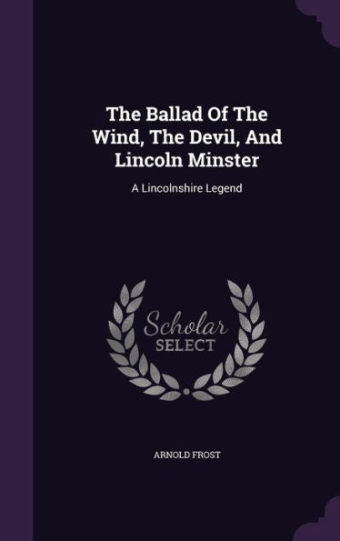 The Ballad Of The Wind, The Devil, And Lincoln Minster: A Lincolnshire Legend