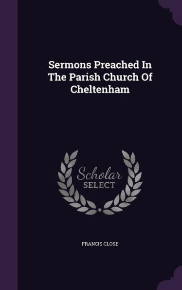 Sermons Preached In The Parish Church Of Cheltenham