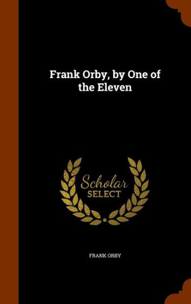 Frank Orby, By One Of The Eleven