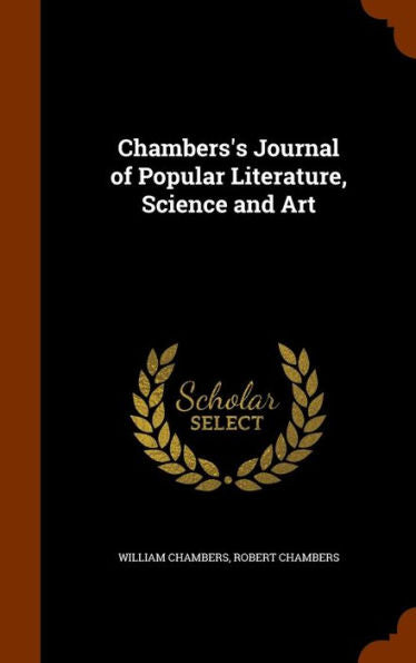 Chambers's Journal Of Popular Literature, Science And Art