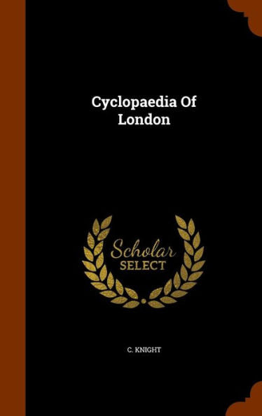 Cyclopaedia Of London