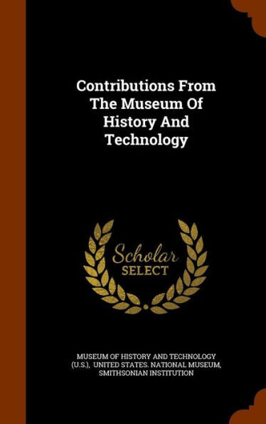 Contributions From The Museum Of History And Technology