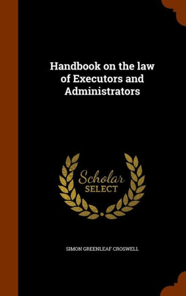 Handbook On The Law Of Executors And Administrators