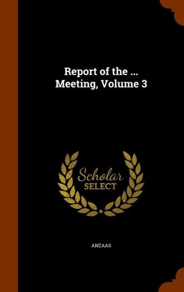 Report Of The ... Meeting, Volume 3