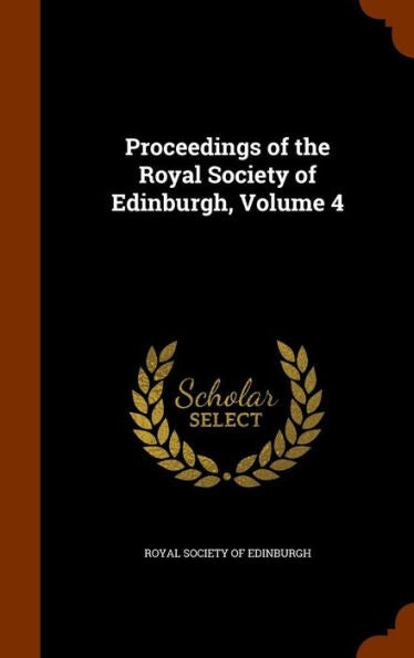 Proceedings Of The Royal Society Of Edinburgh, Volume 4