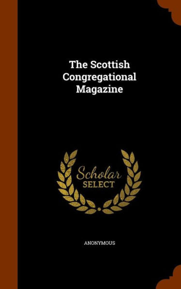 The Scottish Congregational Magazine