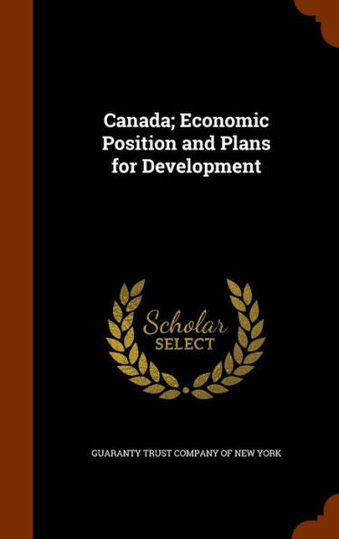 Canada; Economic Position And Plans For Development