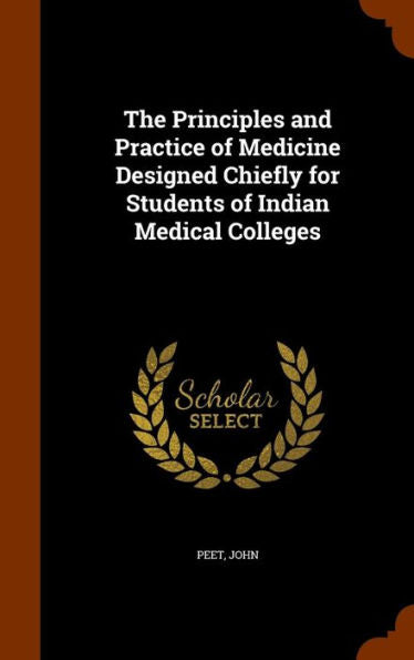 The Principles And Practice Of Medicine Designed Chiefly For Students Of Indian Medical Colleges