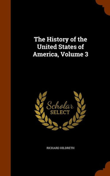 The History Of The United States Of America, Volume 3