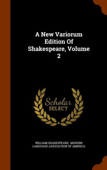 A New Variorum Edition Of Shakespeare, Volume 2