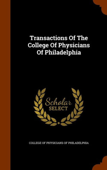 Transactions Of The College Of Physicians Of Philadelphia