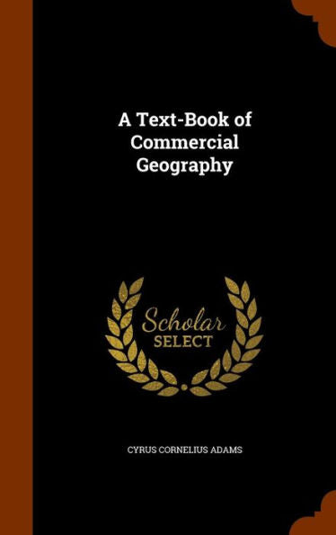 A Text-Book Of Commercial Geography