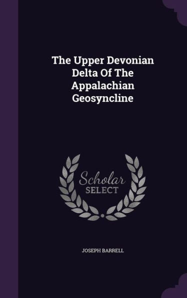 The Upper Devonian Delta Of The Appalachian Geosyncline