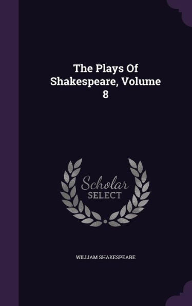 The Plays Of Shakespeare, Volume 8