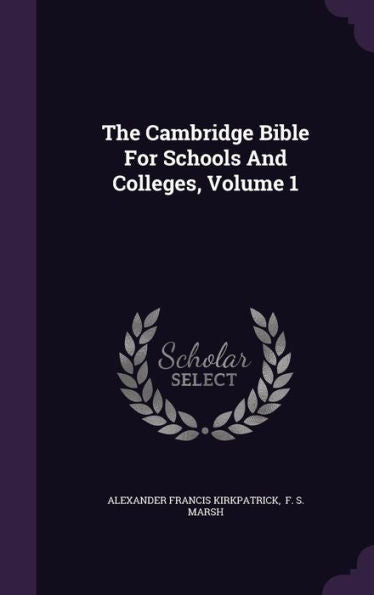 The Cambridge Bible For Schools And Colleges, Volume 1
