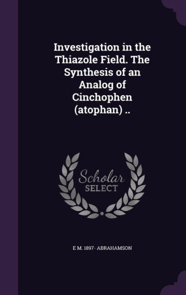 Investigation In The Thiazole Field. The Synthesis Of An Analog Of Cinchophen (Atophan) ..