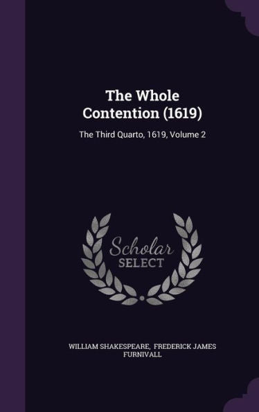 The Whole Contention (1619): The Third Quarto, 1619, Volume 2