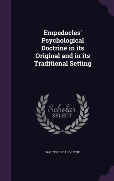 Empedocles' Psychological Doctrine In Its Original And In Its Traditional Setting
