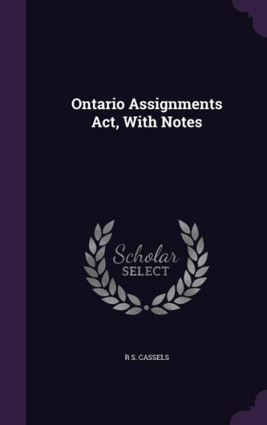 Ontario Assignments Act, With Notes