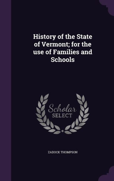 History Of The State Of Vermont; For The Use Of Families And Schools