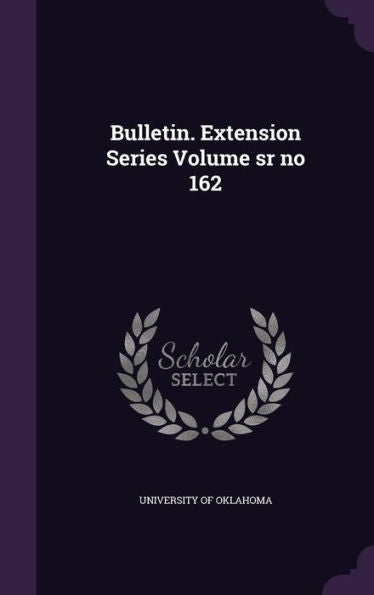 Bulletin. Extension Series Volume Sr No 162