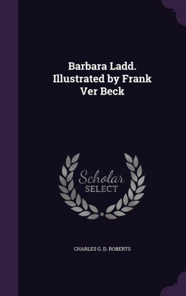 Barbara Ladd. Illustrated By Frank Ver Beck