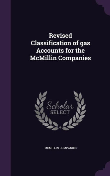 Revised Classification Of Gas Accounts For The Mcmillin Companies