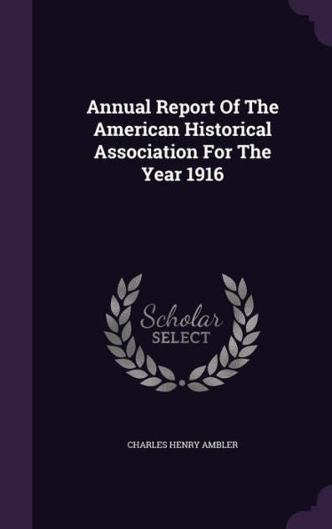 Annual Report Of The American Historical Association For The Year 1916