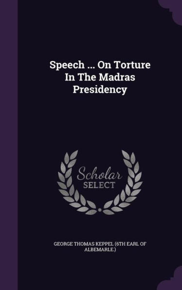 Speech ... On Torture In The Madras Presidency