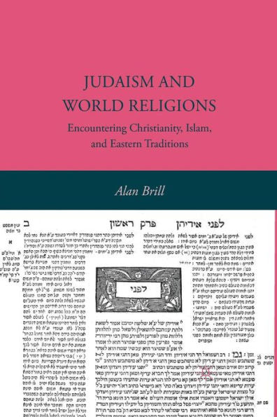 Judaism And World Religions: Encountering Christianity, Islam, And Eastern Traditions