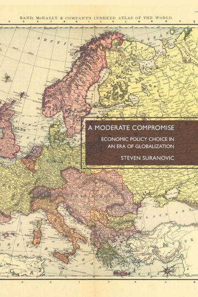 A Moderate Compromise: Economic Policy Choice In An Era Of Globalization