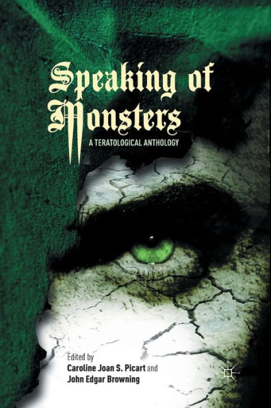 Speaking Of Monsters: A Teratological Anthology