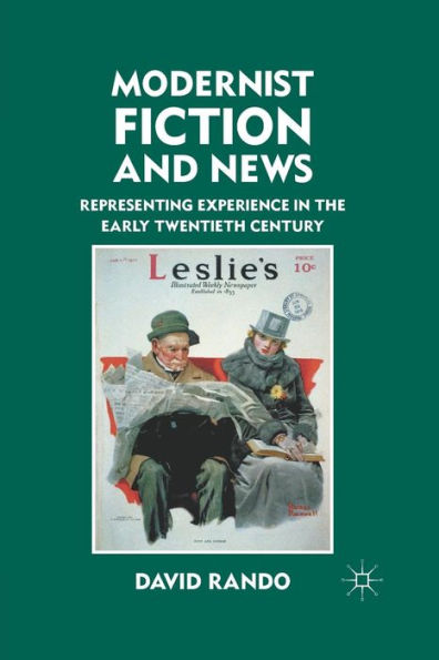 Modernist Fiction And News: Representing Experience In The Early Twentieth Century
