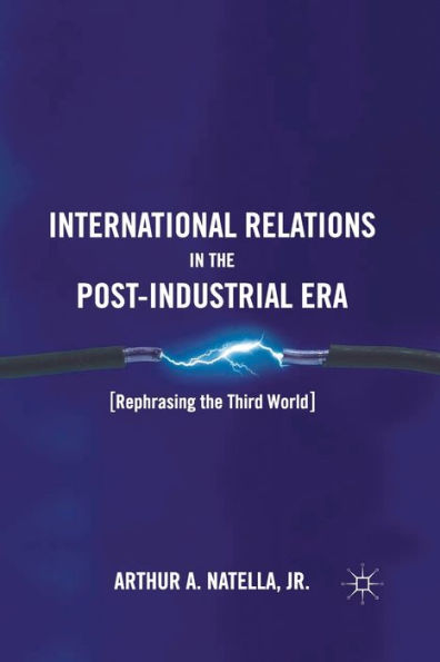 International Relations In The Post-Industrial Era: Rephrasing The Third World