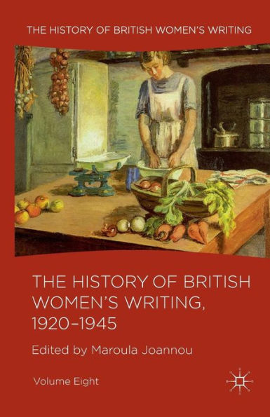 The History Of British Women's Writing, 1920-1945: Volume Eight