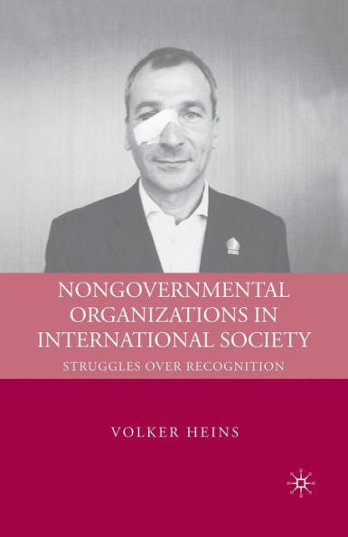 Nongovernmental Organizations In International Society: Struggles Over Recognition