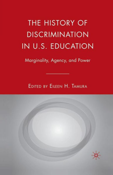 The History Of Discrimination In U.S. Education: Marginality, Agency, And Power