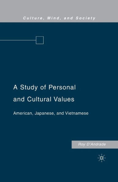 A Study Of Personal And Cultural Values: American, Japanese, And Vietnamese (Culture, Mind, And Society)