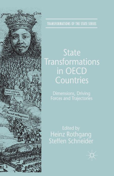 State Transformations In Oecd Countries: Dimensions, Driving Forces, And Trajectories (Transformations Of The State)