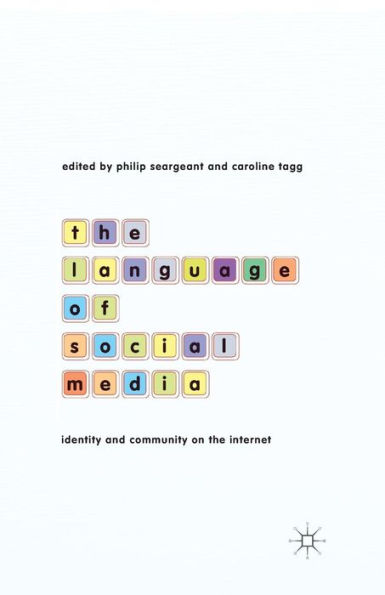 The Language Of Social Media: Identity And Community On The Internet