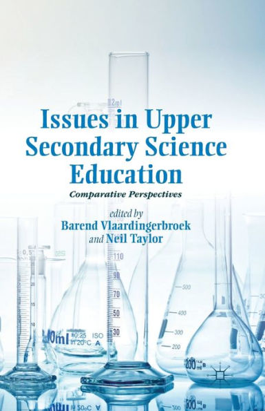 Issues In Upper Secondary Science Education: Comparative Perspectives